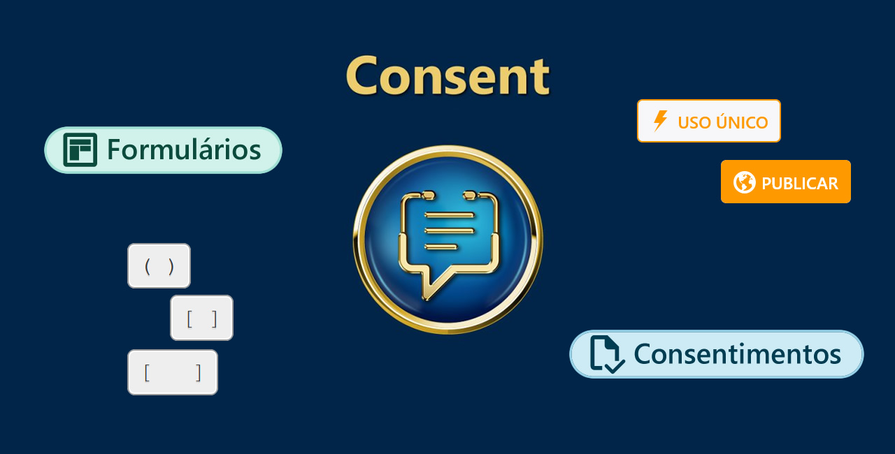 Novo Consent: formul&aacute;rios personalizados para pacientes e op&ccedil;&atilde;o de compartilhamento p&uacute;blico